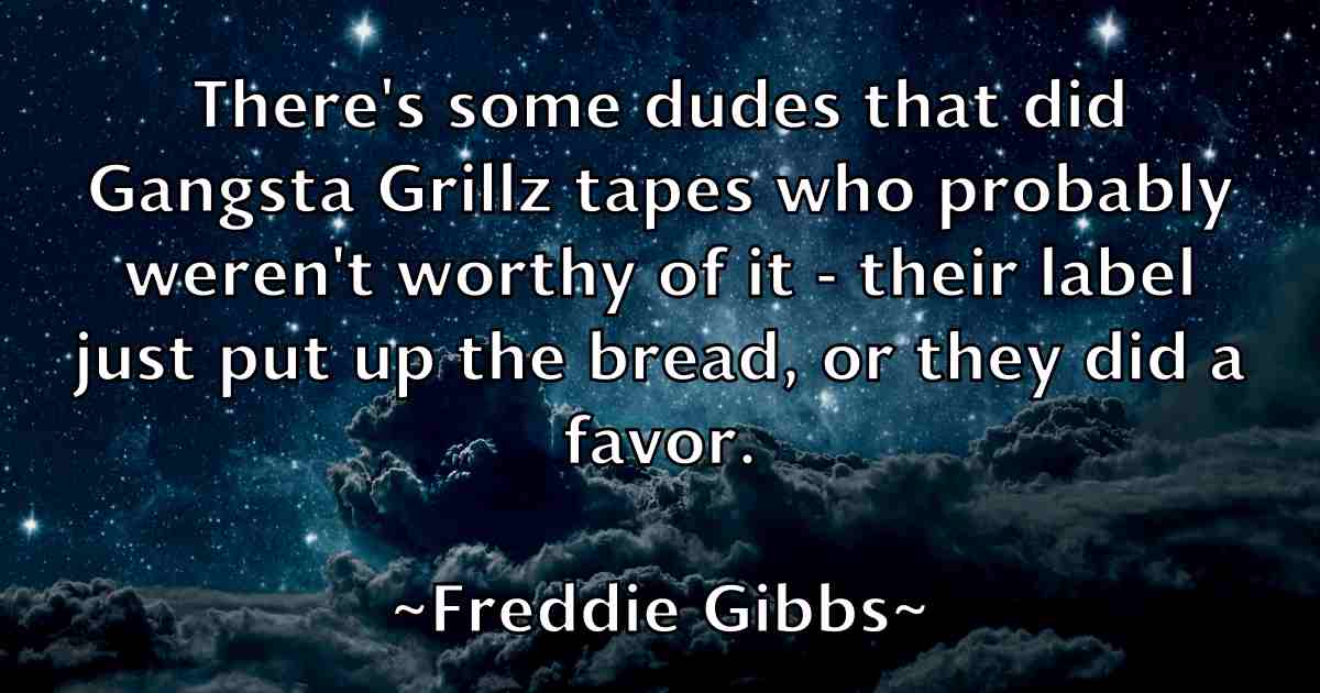 /images/quoteimage/freddie-gibbs-fb-270993.jpg