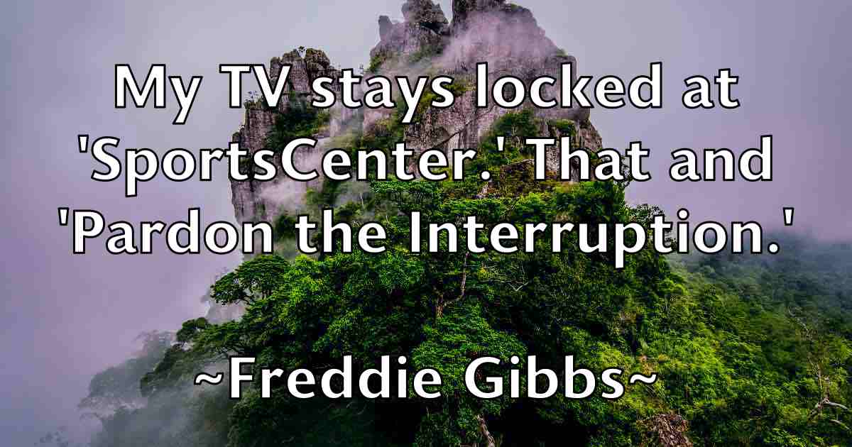 /images/quoteimage/freddie-gibbs-fb-271025.jpg