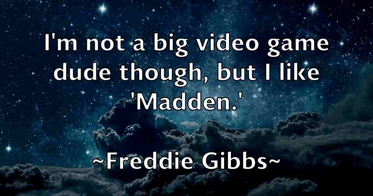/images/quoteimage/freddie-gibbs-fb-271033.jpg