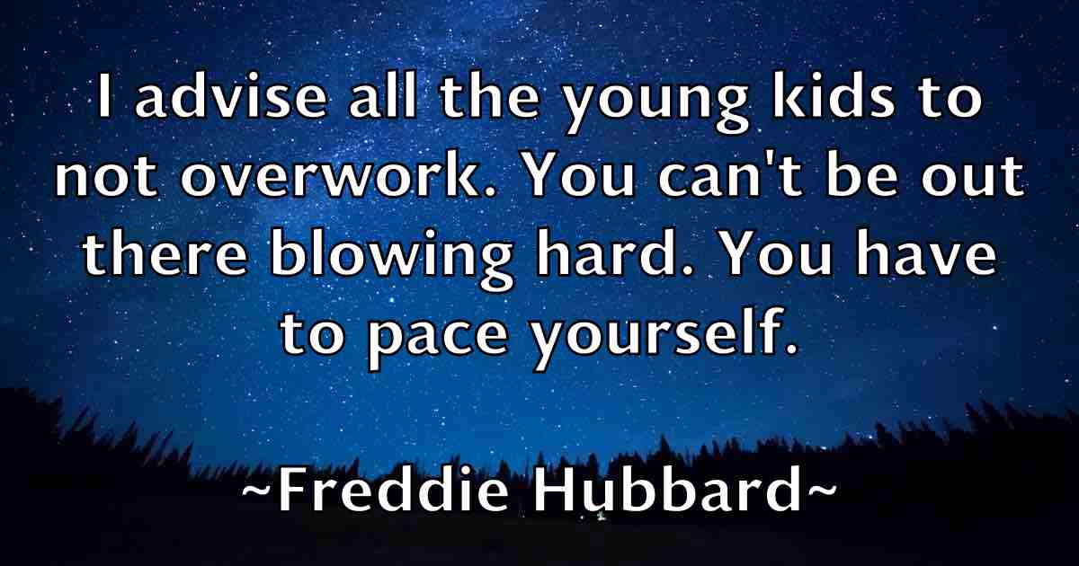 /images/quoteimage/freddie-hubbard-fb-271117.jpg