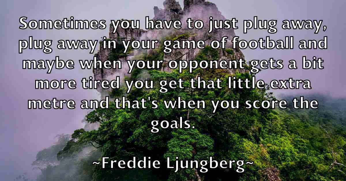 /images/quoteimage/freddie-ljungberg-fb-271175.jpg