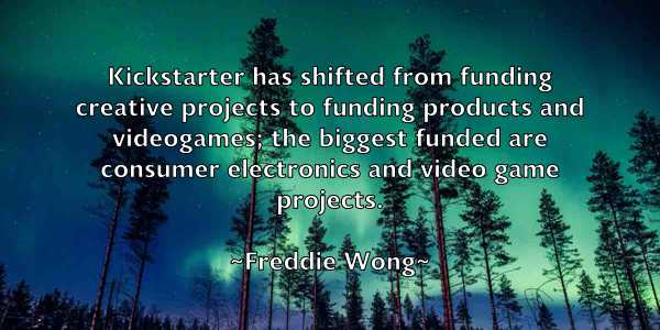 /images/quoteimage/freddie-wong-271336.jpg