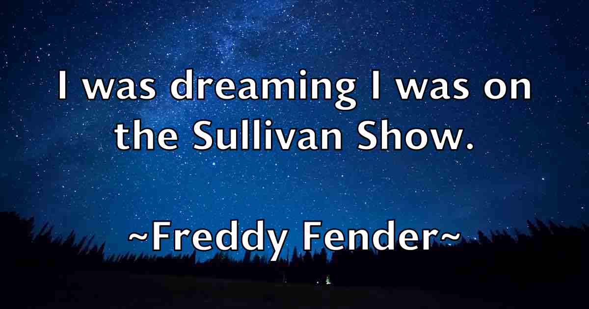 /images/quoteimage/freddy-fender-fb-271415.jpg