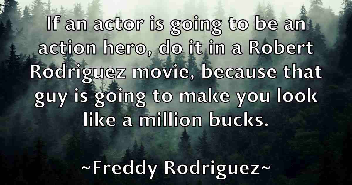 /images/quoteimage/freddy-rodriguez-fb-271422.jpg