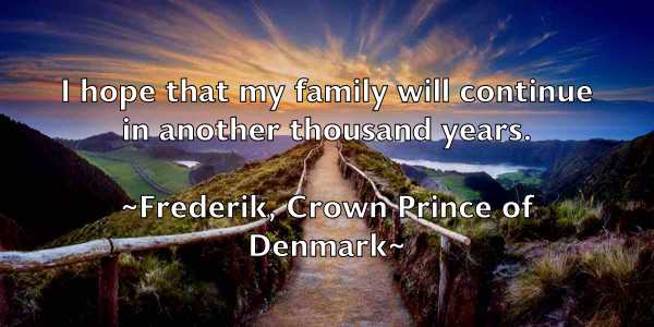 /images/quoteimage/frederik-crown-prince-of-denmark-271776.jpg
