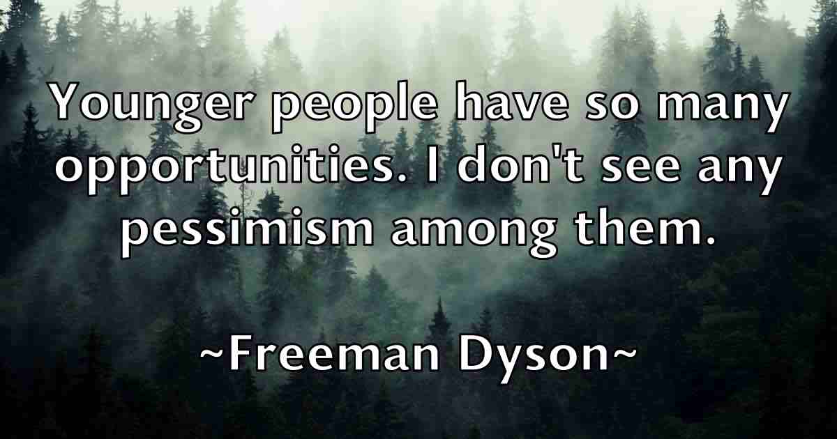 /images/quoteimage/freeman-dyson-fb-271884.jpg