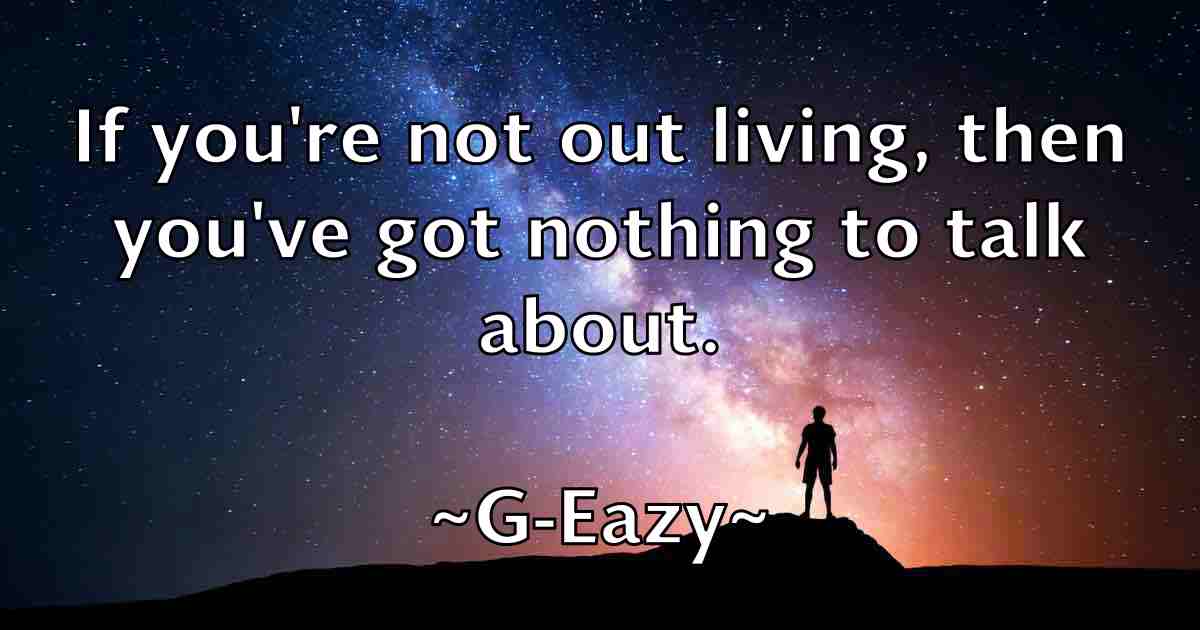 /images/quoteimage/g-eazy-fb-272948.jpg