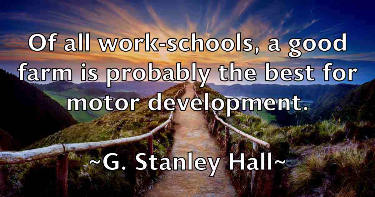 /images/quoteimage/g-stanley-hall-fb-273160.jpg