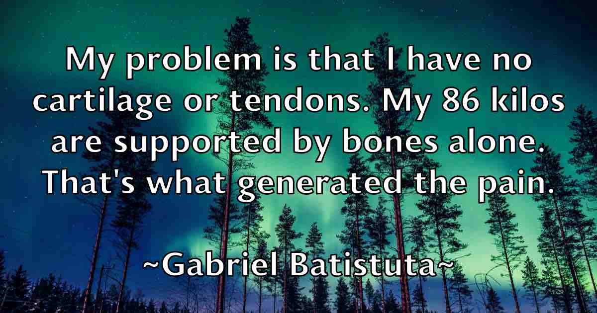 /images/quoteimage/gabriel-batistuta-fb-273498.jpg