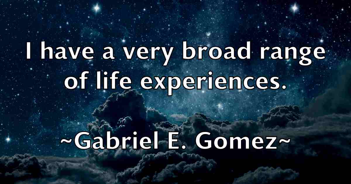 /images/quoteimage/gabriel-e-gomez-fb-273597.jpg