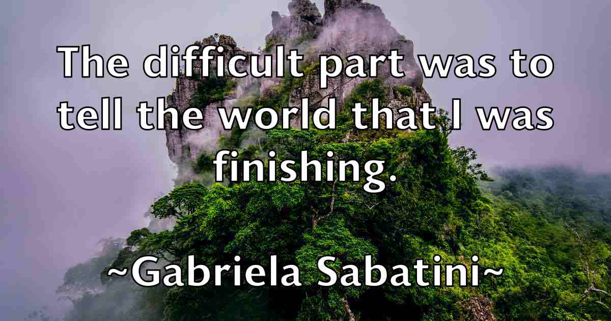 /images/quoteimage/gabriela-sabatini-fb-273820.jpg