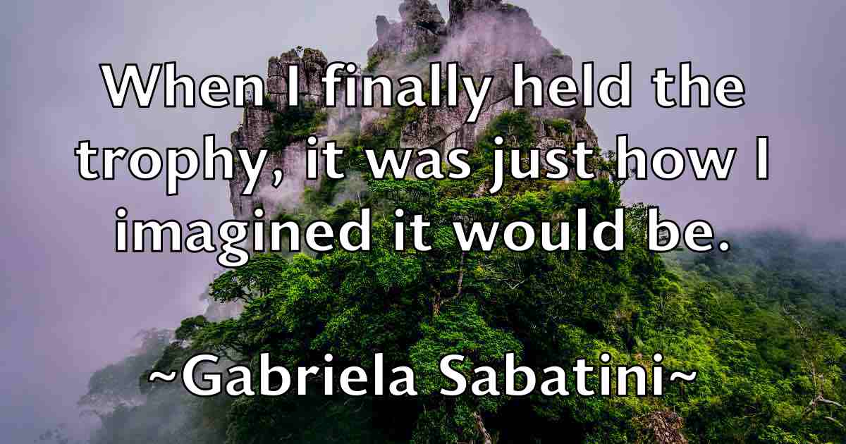 /images/quoteimage/gabriela-sabatini-fb-273846.jpg