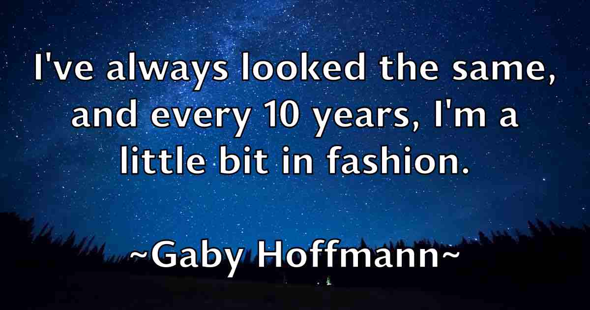 /images/quoteimage/gaby-hoffmann-fb-274231.jpg