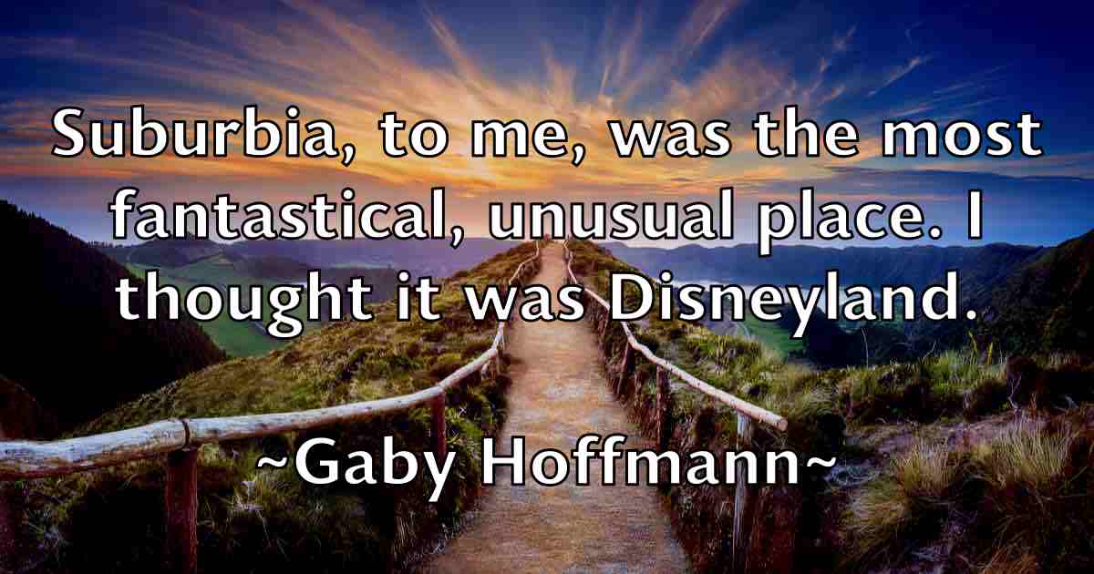 /images/quoteimage/gaby-hoffmann-fb-274232.jpg