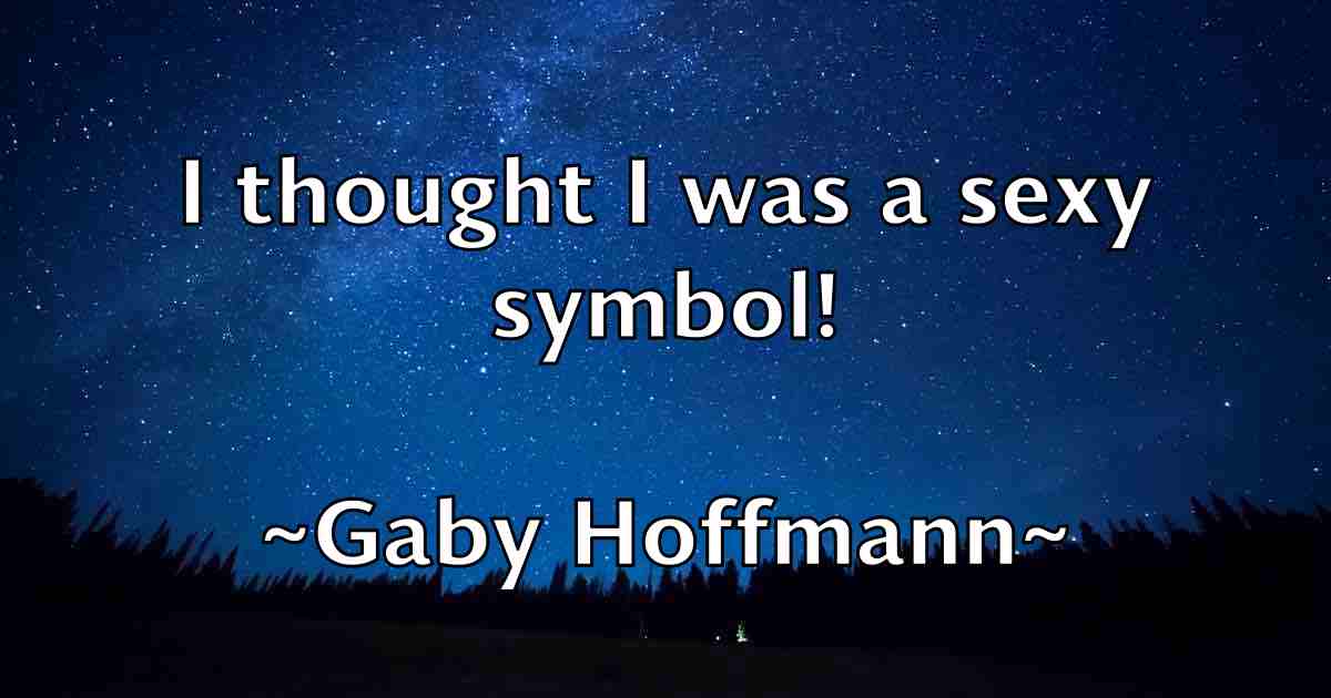/images/quoteimage/gaby-hoffmann-fb-274250.jpg