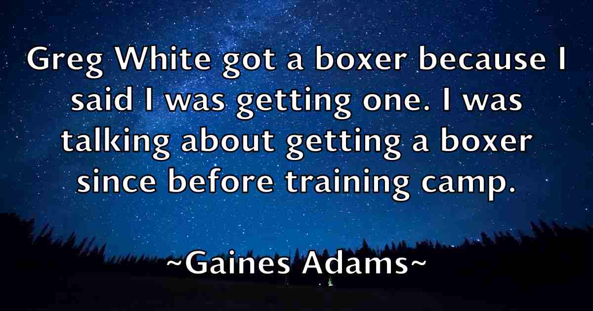 /images/quoteimage/gaines-adams-fb-275250.jpg