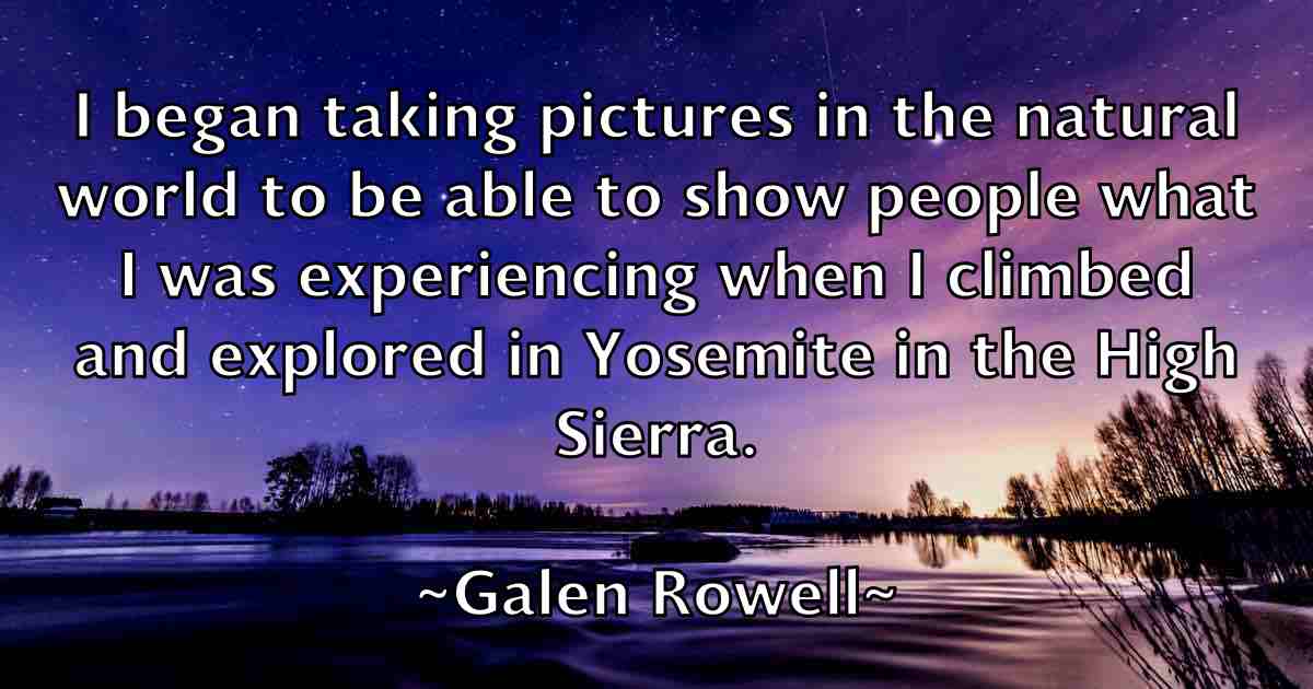 /images/quoteimage/galen-rowell-fb-275367.jpg