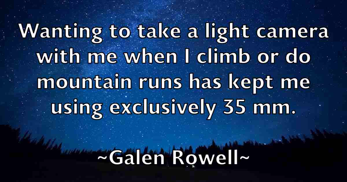 /images/quoteimage/galen-rowell-fb-275383.jpg