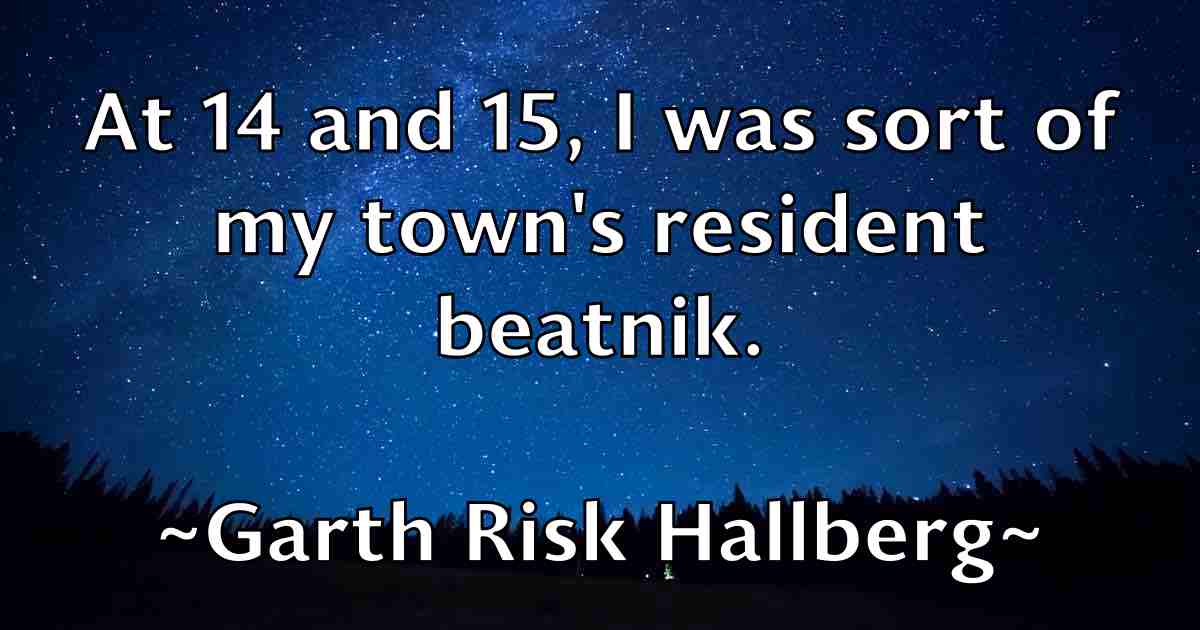 /images/quoteimage/garth-risk-hallberg-fb-276603.jpg