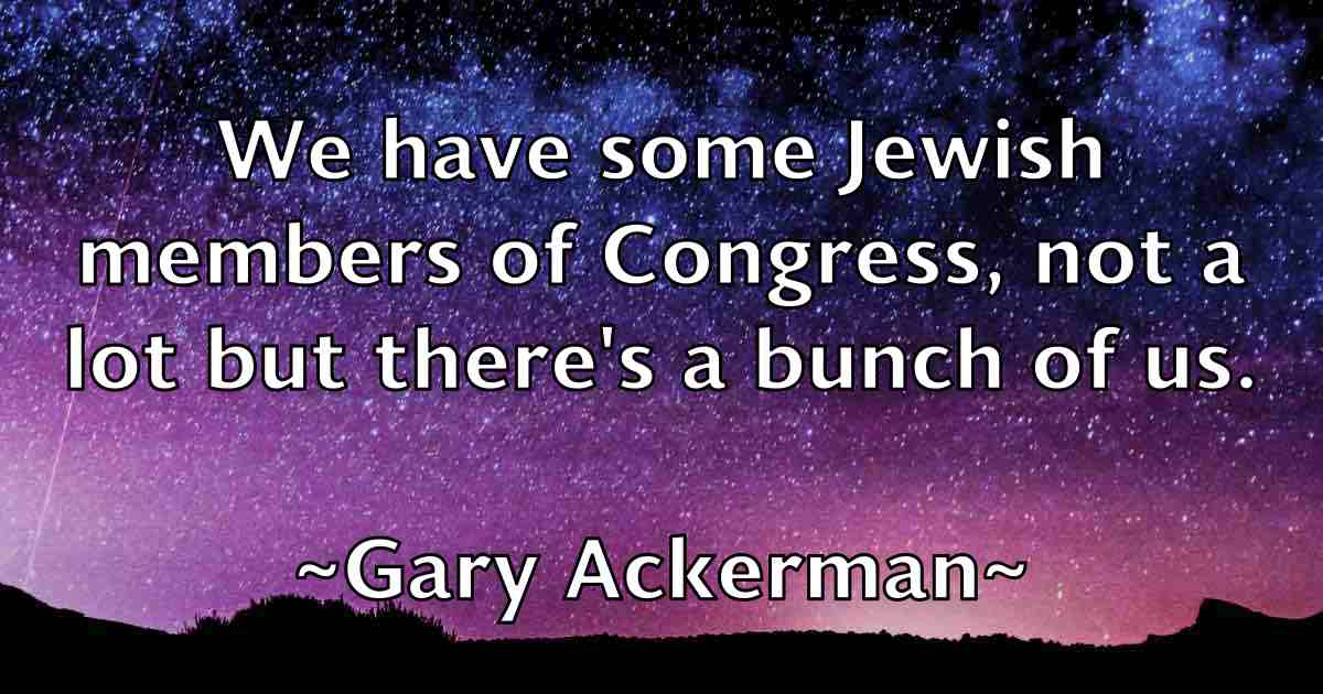 /images/quoteimage/gary-ackerman-fb-276658.jpg