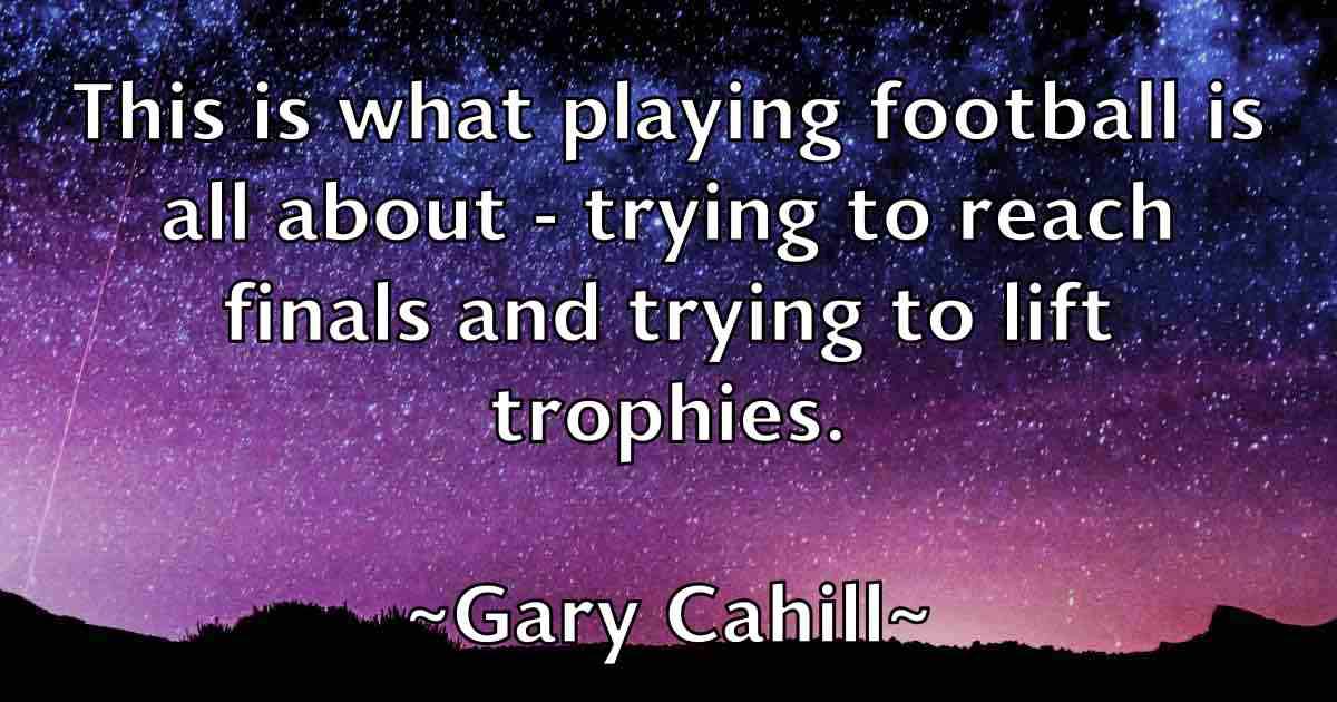 /images/quoteimage/gary-cahill-fb-276960.jpg