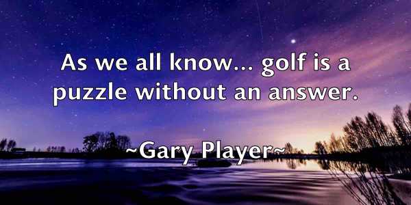 /images/quoteimage/gary-player-278190.jpg