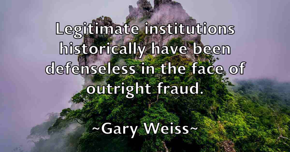 /images/quoteimage/gary-weiss-fb-278535.jpg