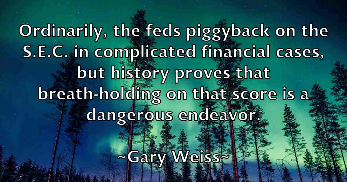 /images/quoteimage/gary-weiss-fb-278546.jpg