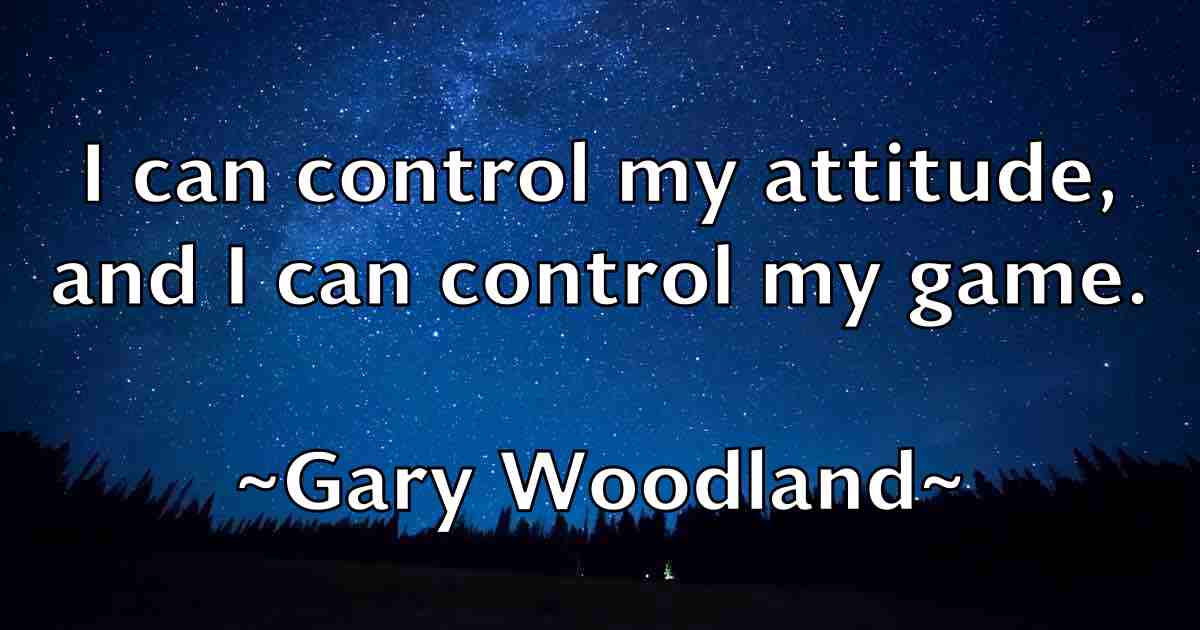 /images/quoteimage/gary-woodland-fb-278613.jpg