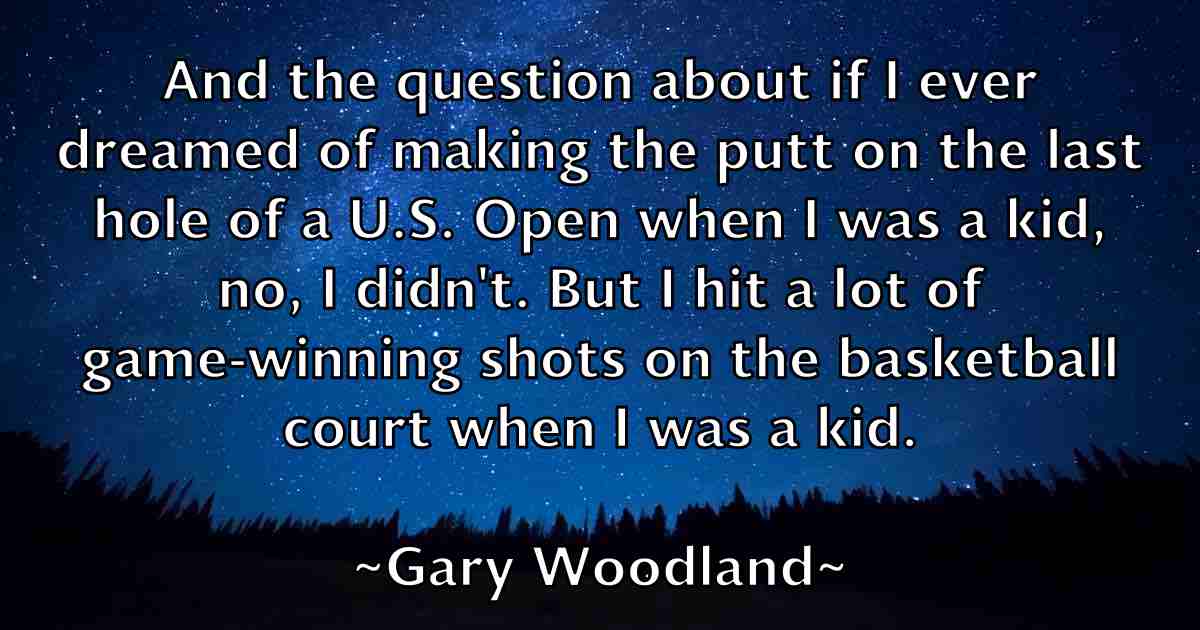 /images/quoteimage/gary-woodland-fb-278615.jpg