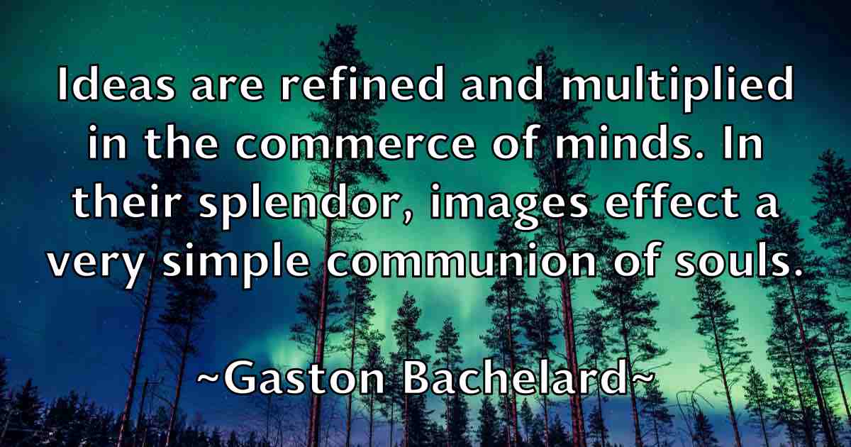 /images/quoteimage/gaston-bachelard-fb-278793.jpg