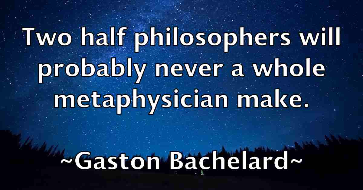 /images/quoteimage/gaston-bachelard-fb-278794.jpg