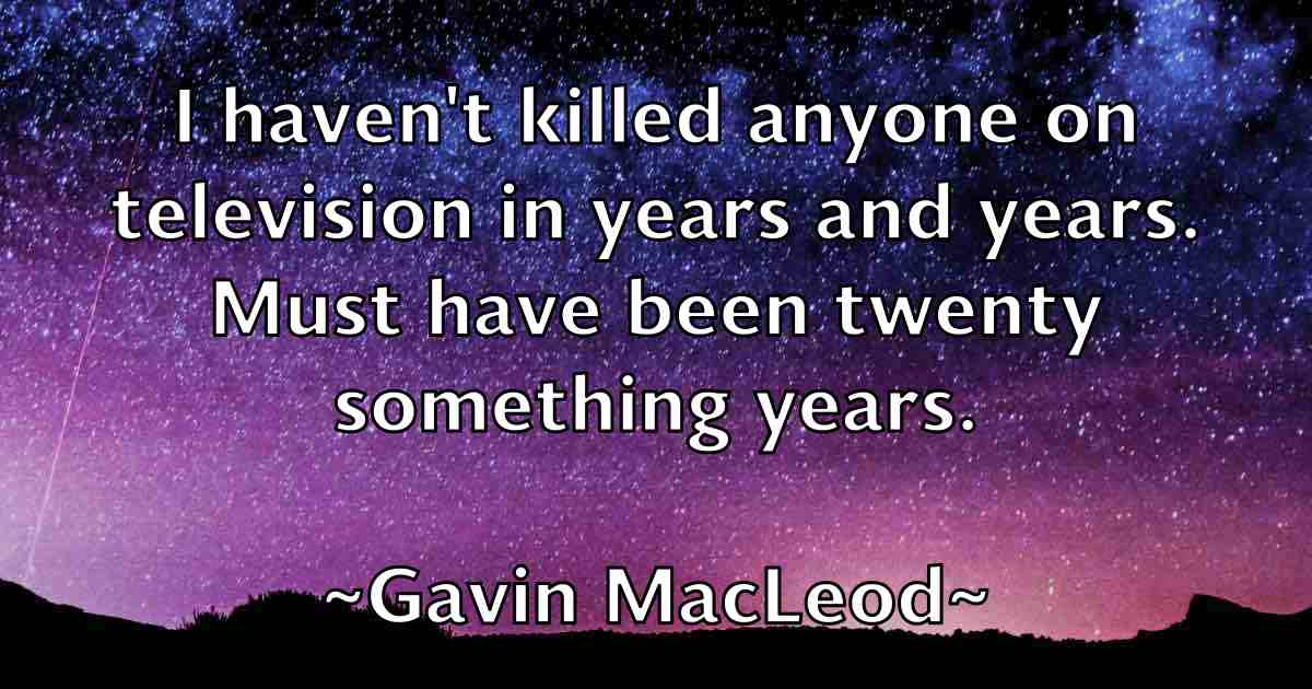 /images/quoteimage/gavin-macleod-fb-279529.jpg