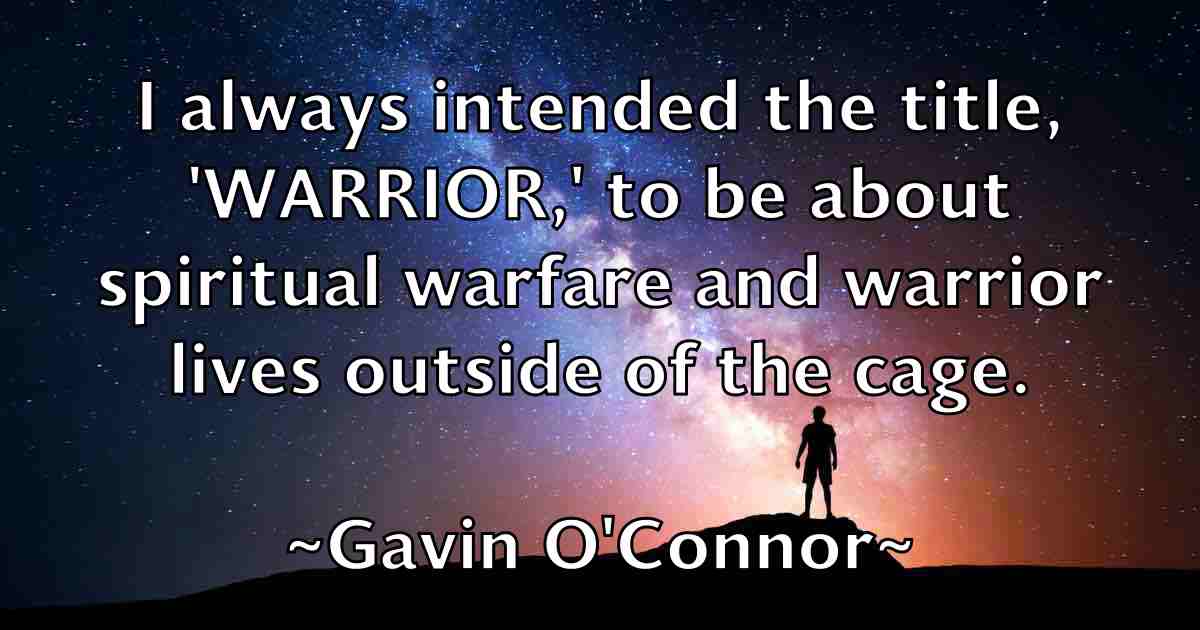 /images/quoteimage/gavin-oconnor-fb-279660.jpg