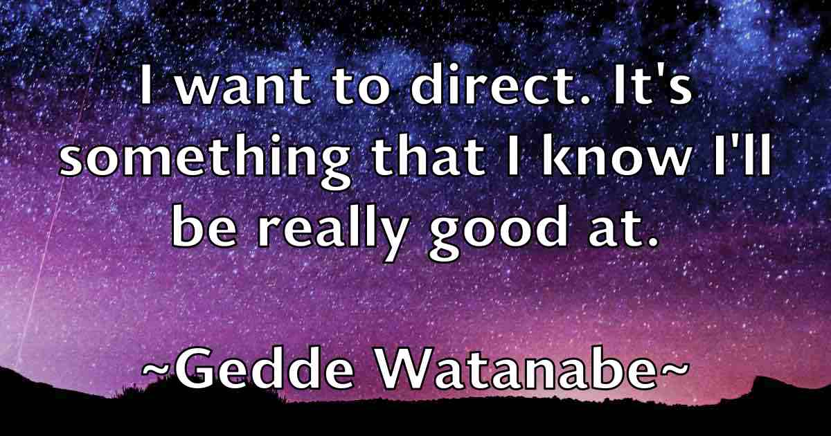/images/quoteimage/gedde-watanabe-fb-279945.jpg