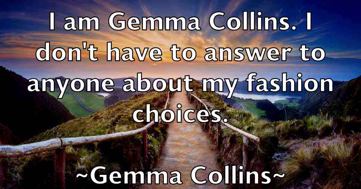 /images/quoteimage/gemma-collins-fb-280399.jpg