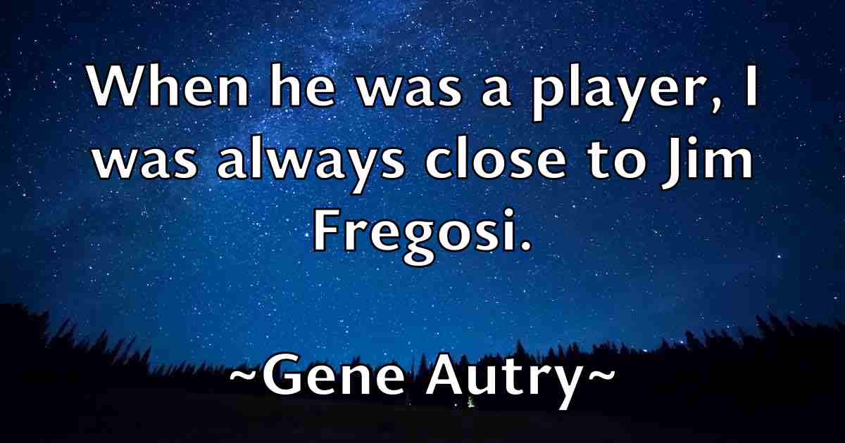 /images/quoteimage/gene-autry-fb-280555.jpg