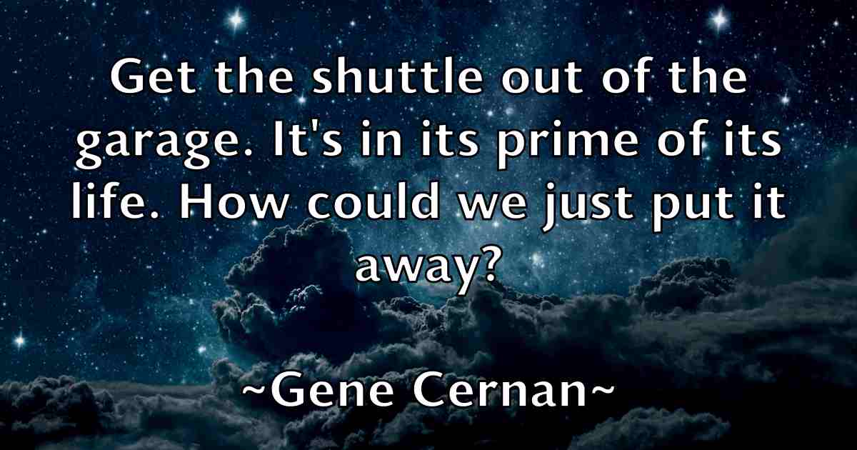 /images/quoteimage/gene-cernan-fb-280592.jpg
