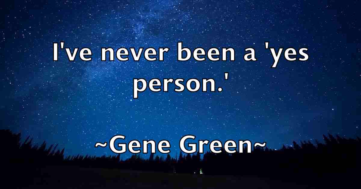 /images/quoteimage/gene-green-fb-280633.jpg