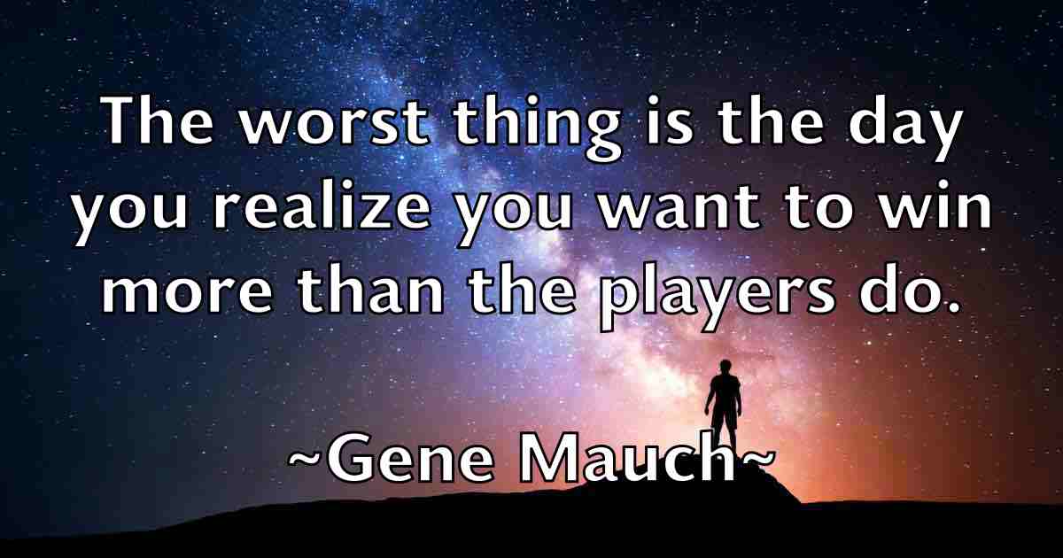 /images/quoteimage/gene-mauch-fb-280843.jpg