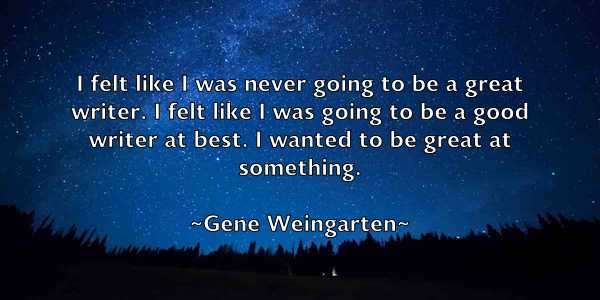 /images/quoteimage/gene-weingarten-281137.jpg