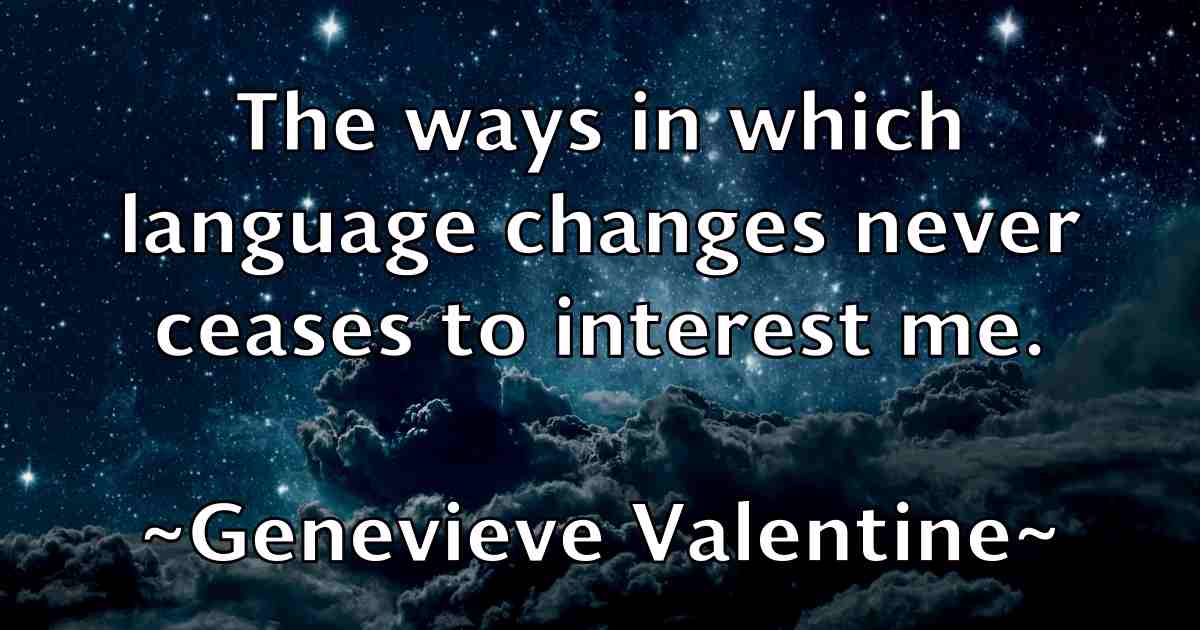 /images/quoteimage/genevieve-valentine-fb-281439.jpg