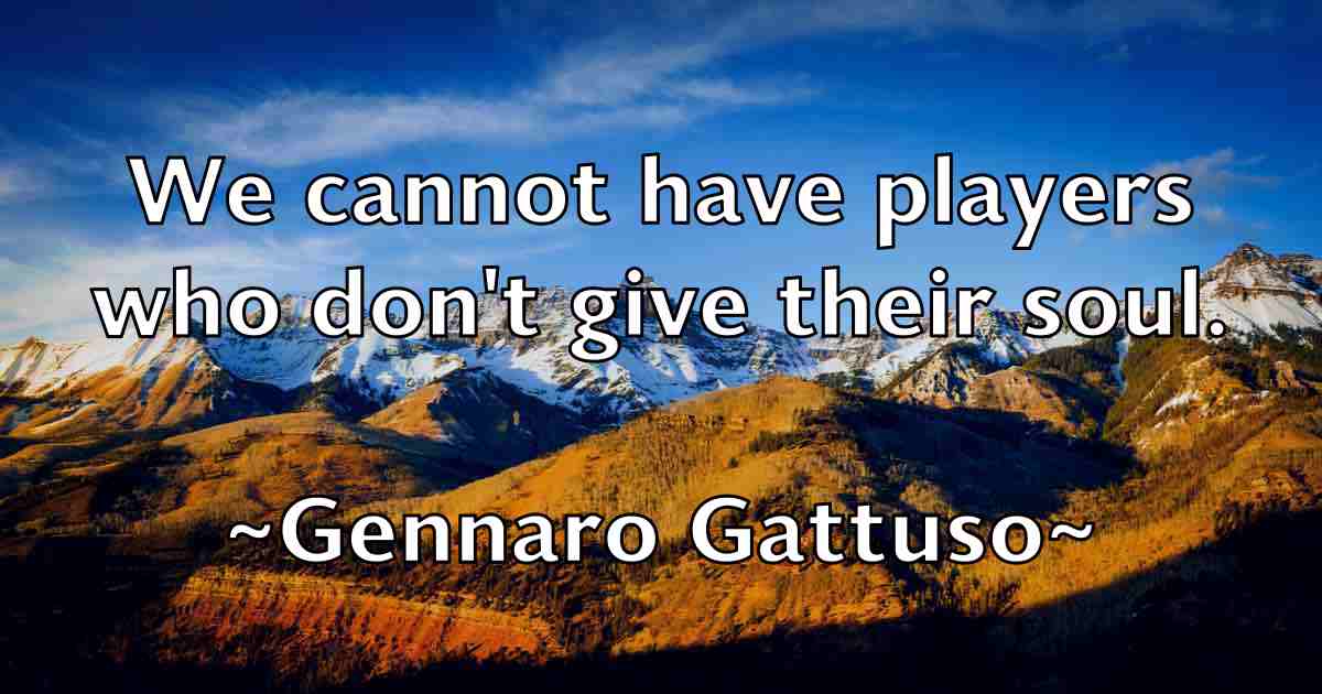 /images/quoteimage/gennaro-gattuso-fb-281571.jpg