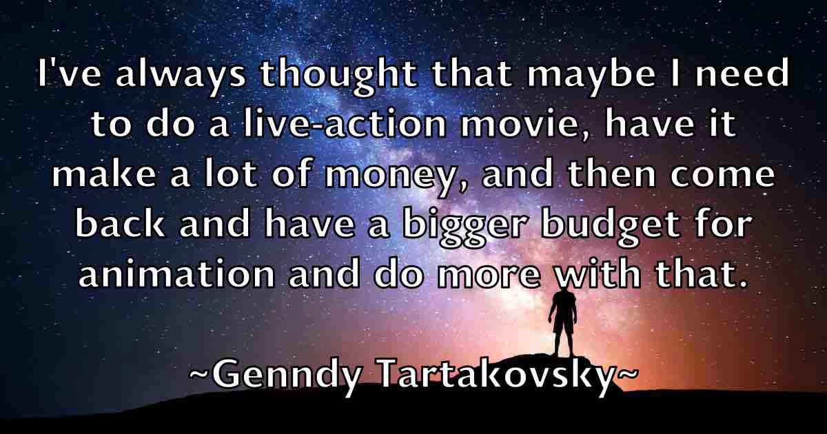 /images/quoteimage/genndy-tartakovsky-fb-281642.jpg