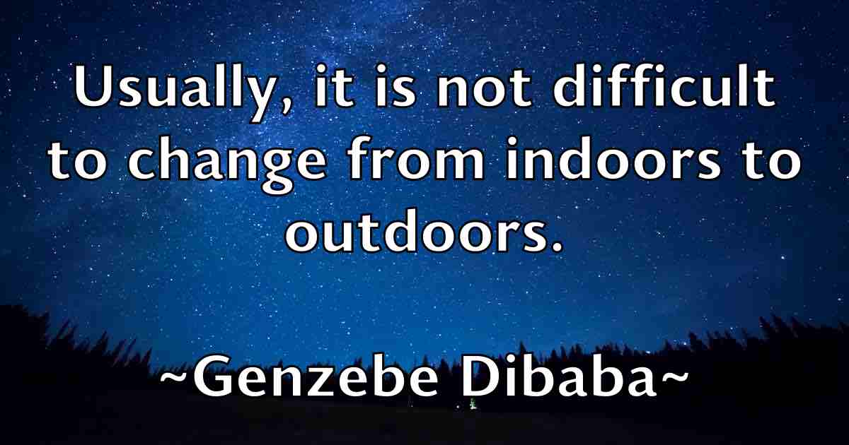 /images/quoteimage/genzebe-dibaba-fb-281756.jpg