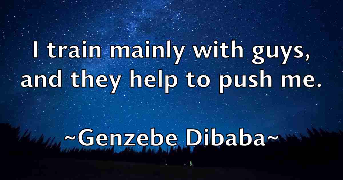 /images/quoteimage/genzebe-dibaba-fb-281758.jpg