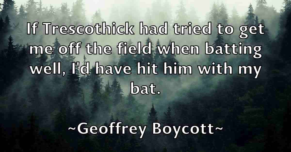 /images/quoteimage/geoffrey-boycott-fb-282063.jpg