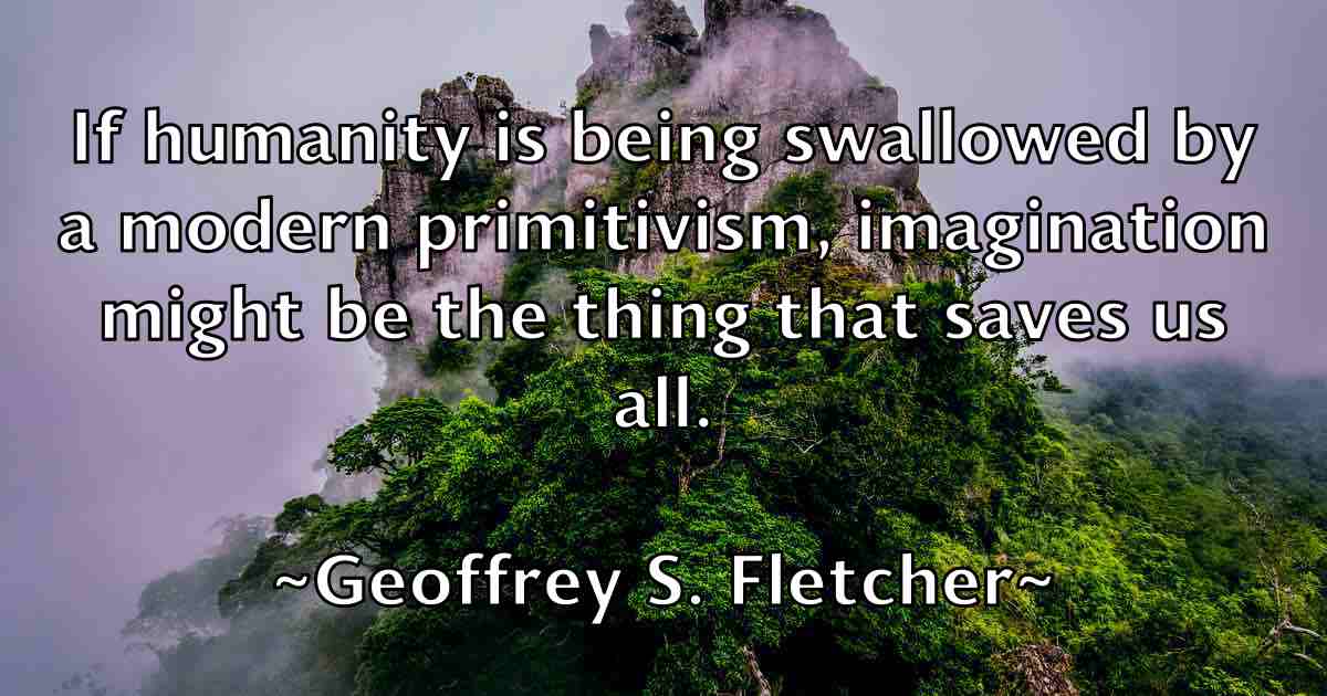 /images/quoteimage/geoffrey-s-fletcher-fb-282259.jpg