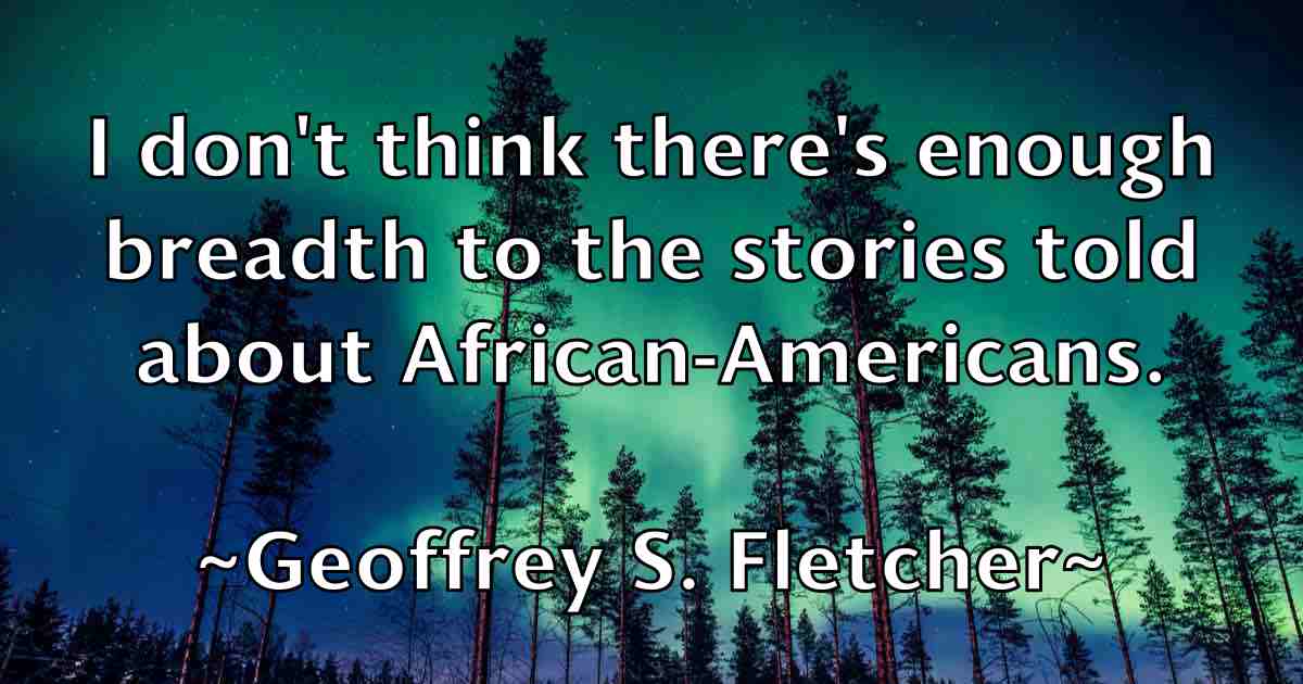 /images/quoteimage/geoffrey-s-fletcher-fb-282274.jpg