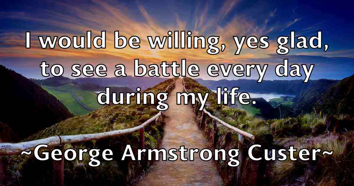 /images/quoteimage/george-armstrong-custer-fb-282853.jpg